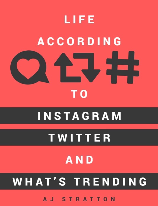 Life according to Instagram, Twitter, and what's trending