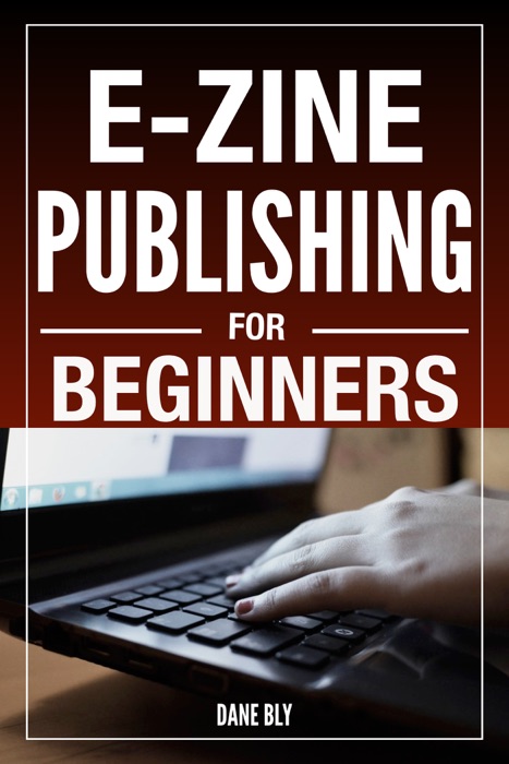 E-zine Publishing For Beginners