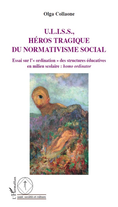 U.L.I.S.S., héros tragique du normativisme social