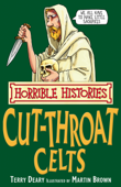 Horrible Histories: Cut-throat Celts - Terry Deary