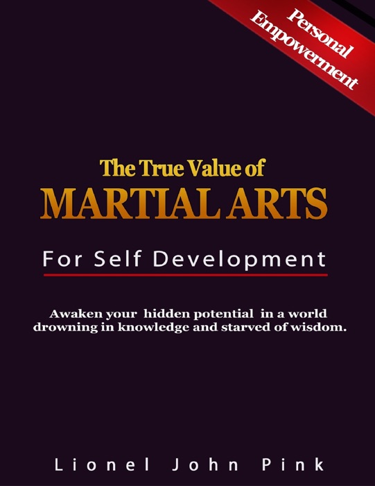 The True Value of Martial Arts for Self Development