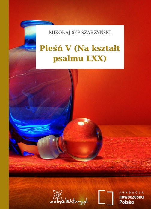 Pieśń V (Na kształt psalmu LXX)