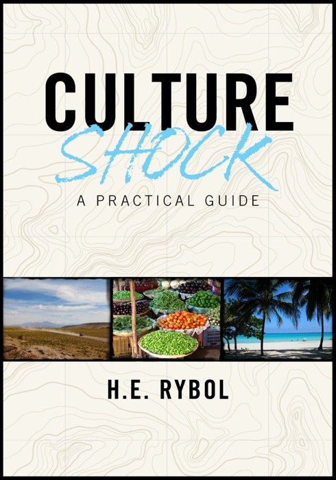 Culture Shock: A Practical Guide