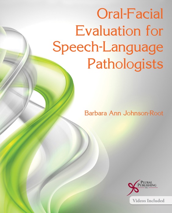 Oral-Facial Evaluation for Speech-Language Pathologists