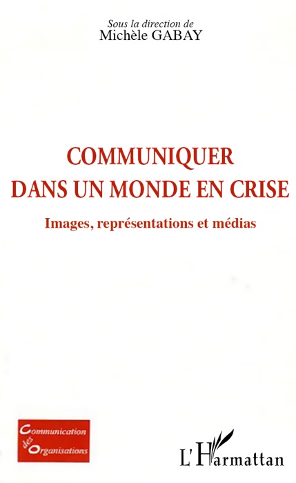 Communiquer dans un monde en crise