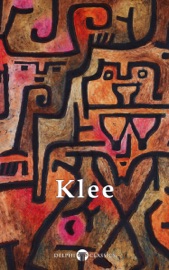 Delphi Collected Works of Paul Klee (Illustrated)