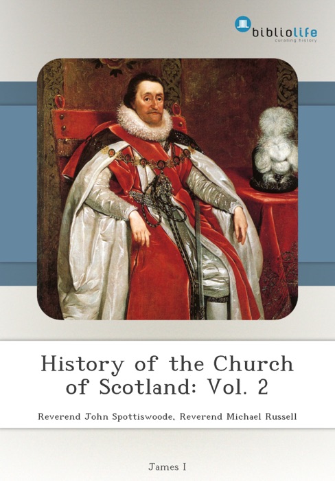 History of the Church of Scotland: Vol. 2