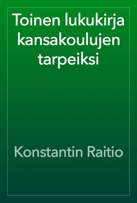 Toinen lukukirja kansakoulujen tarpeiksi