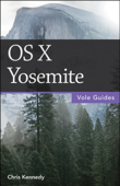 OS X Yosemite (Vole Guides) - Chris Kennedy