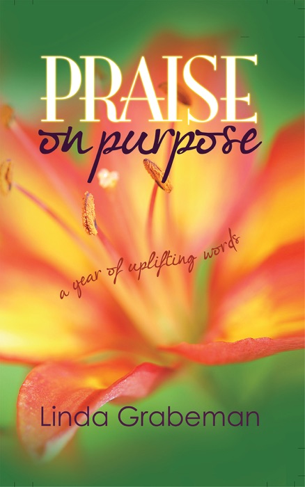 Praise on Purpose: A Year of Uplifting Words