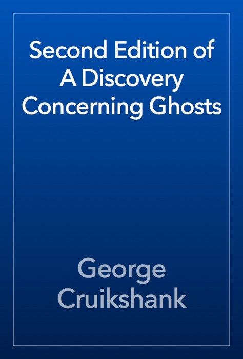 Second Edition of A Discovery Concerning Ghosts