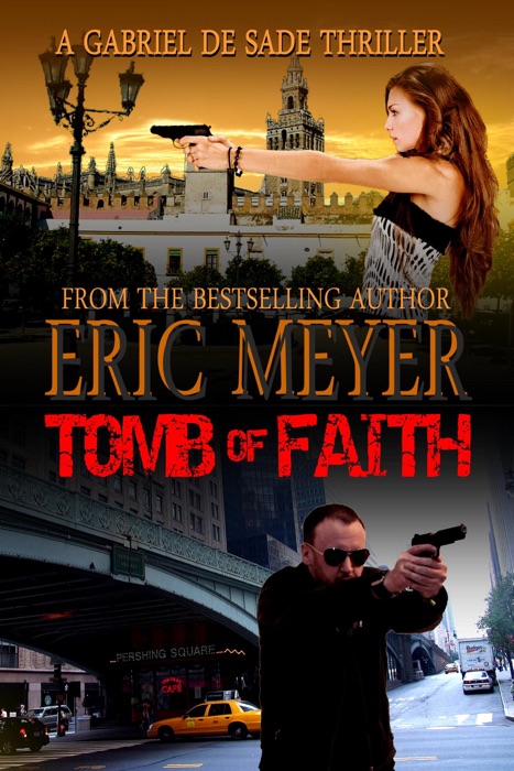 Tomb of Faith (A Gabriel De Sade Thriller)