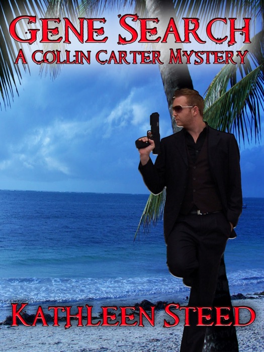 Gene Search: A Collin Carter Mystery