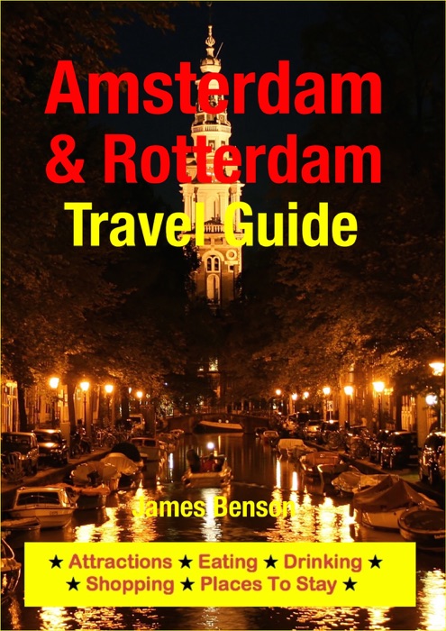 Amsterdam & Rotterdam Travel Guide