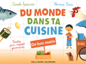 Du monde dans ta cuisine - De bon matin - Carole Saturno