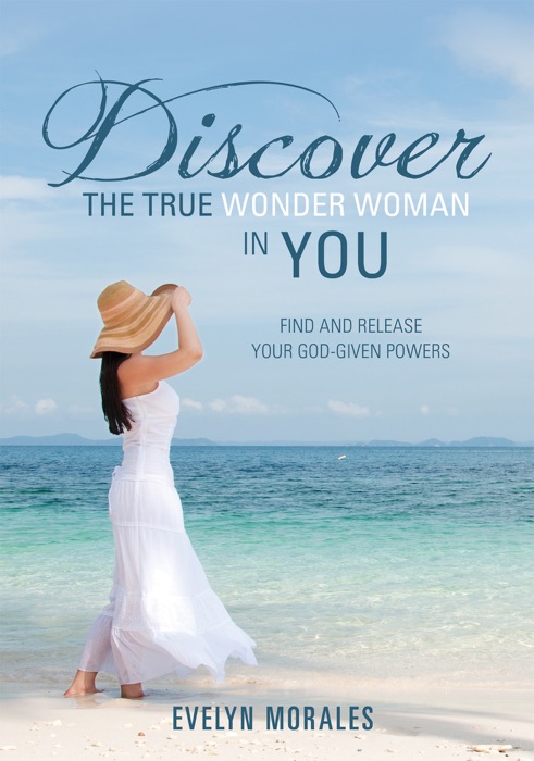 Discover The True Wonder Woman In You