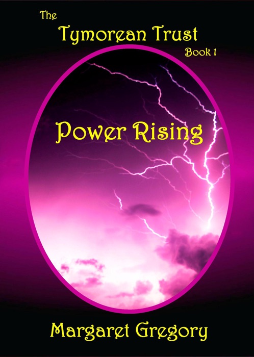 The Tymorean Trust Book 1: Power Rising