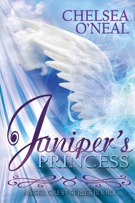 Juniper's Princess: Book 1 of the Angel Crest Series