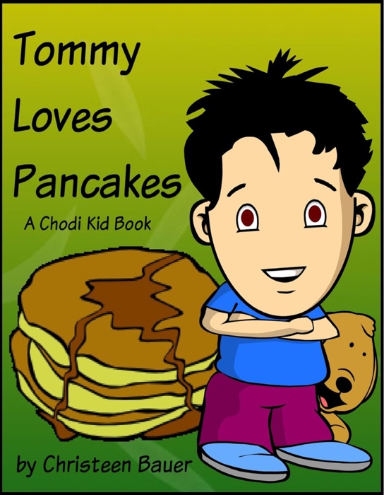 Tommy Loves Pancakes, A Chodi Kid Book