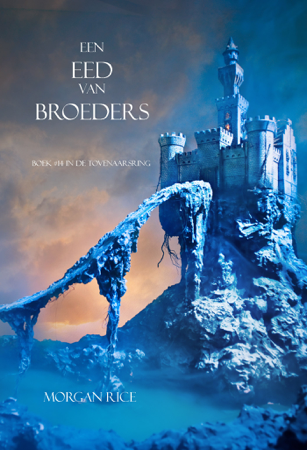 Een Eed Van Broeders (Boek #14 In de Tovenaarsring) - Morgan Rice