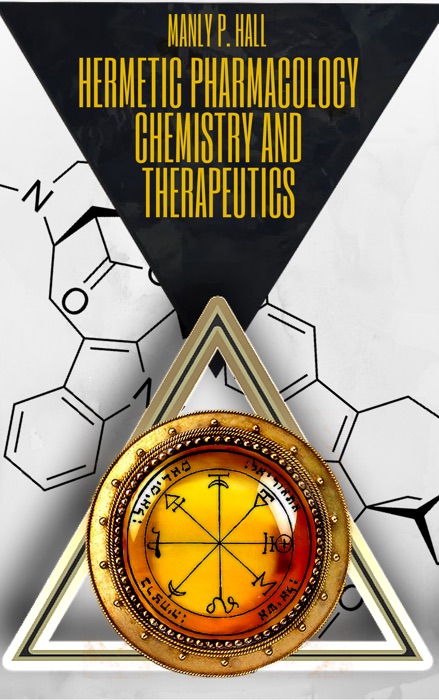 Hermetic Pharmacology, Chemistry, and Therapeutics