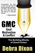 GMC: Goal, Motivation, and Conflict - Debra Dixon