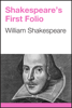 Shakespeare's First Folio - William Shakespeare