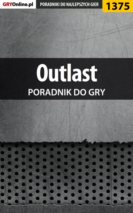 Outlast (Poradnik do gry)