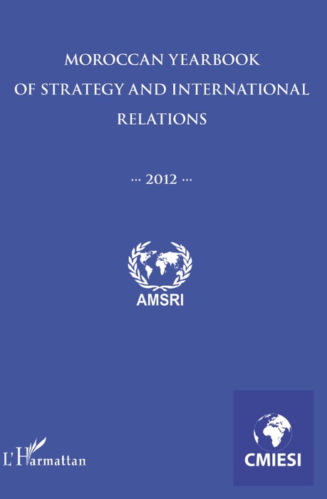 Moroccan Yearbook of Strategy and International Relations 2012