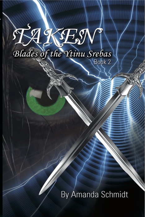 Taken: Blades of the Ytinu Srebas (Book 2)