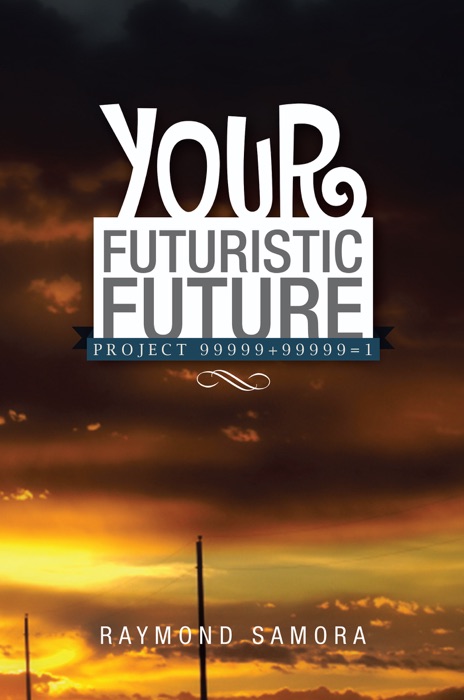 Your Futuristic Future