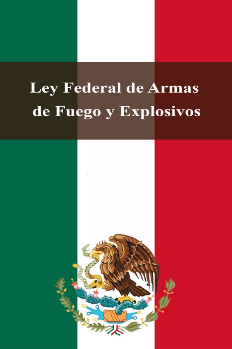 Ley Federal de Armas de Fuego y Explosivos