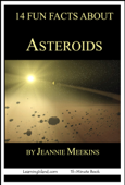 14 Fun Facts About Asteroids: A 15-Minute Book - Jeannie Meekins