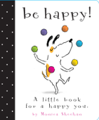 Be Happy! - Monica Sheehan