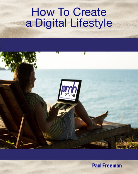 How To Create a Digital Lifestyle