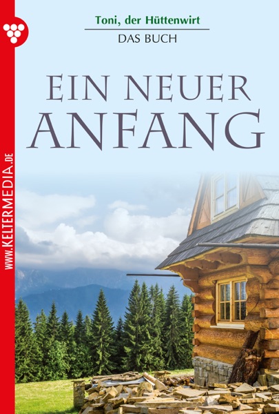 Toni der Hüttenwirt – Das Buch – Heimatroman