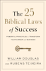 The 25 Biblical Laws of Success - William Douglas