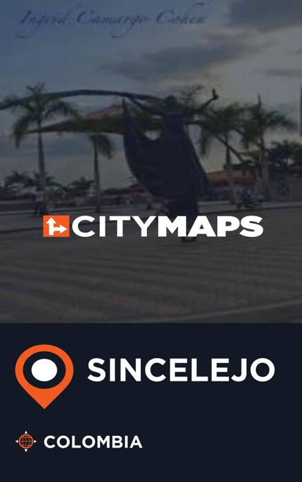 City Maps Sincelejo Colombia