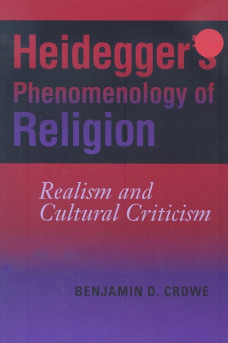 Heidegger's Phenomenology of Religion