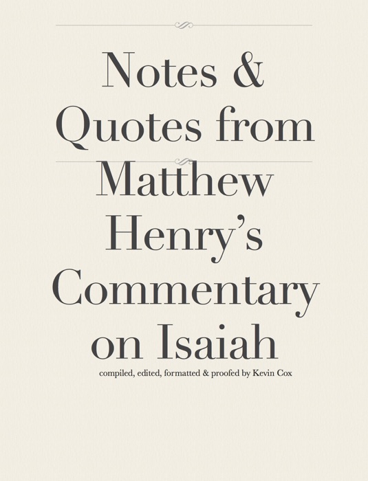 Notes & Quotes from Matthew Henry's Commentary on Isaiah