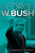 George W. Bush - Beatrice Gormley