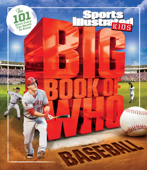 Big Book of Who: Baseball - The Editors Of Sports Illustrated Kids