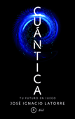 Cuántica - José Ignacio Latorre Sentís