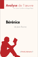 Claire Cornillon - Bérénice de Jean Racine (Analyse de l'oeuvre) artwork