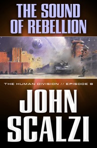 The Human Division #8: The Sound of Rebellion