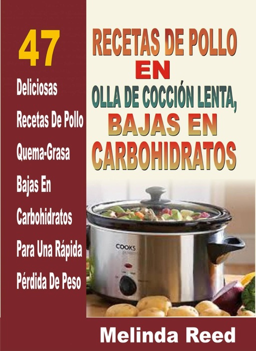 Recetas de Pollo en Olla de Cocción Lenta: 47 Deliciosas Recetas de Pollo