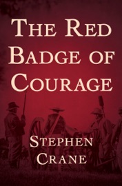 The Red Badge of Courage - Stephen Crane