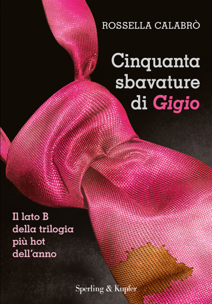 Scaricare Cinquanta sbavature di Gigio - Rossella Calabrò PDF