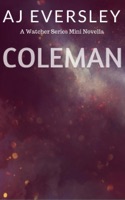 Coleman: A Watcher Series Mini Novella