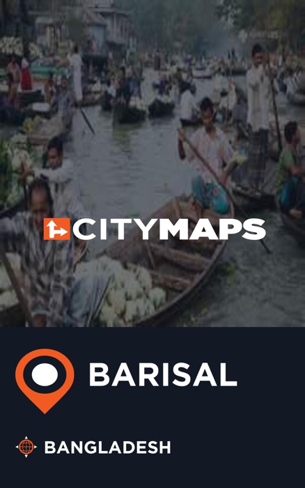 City Maps Barisal Bangladesh